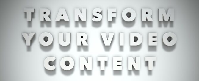 transform the content of your video
