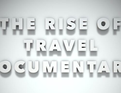 TRENDS, GEAR, AND STRATEGIES IN TRAVEL DOCUMENTARIES
